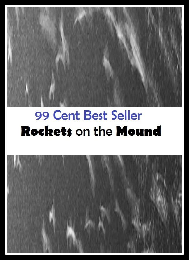 Fiction & Literature: Classics Best Seller's for 99 Cents Rockets on the Mound (Mystery, romance, action, adventure, war thriller, horror, thriller, suspense, Dracula, vampire, devil, hell, death)