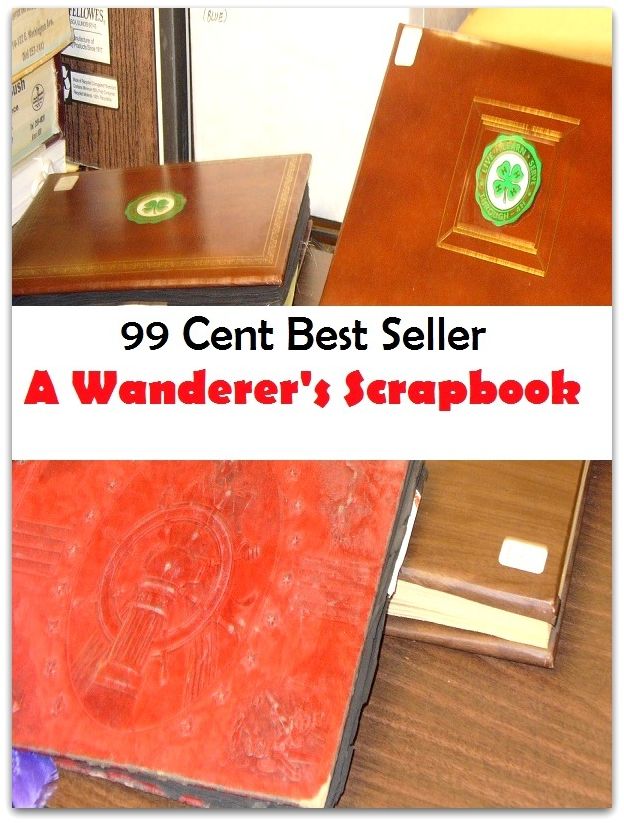 99 cent best seller Adventure, Horror, Mystery Classics Best Seller's for 99 Cents A Wanderer's Scrapbook (Mystery, romance, action, adventure, war thriller, horror, thriller, suspense, Dracula, vampire, devil, hell, death )