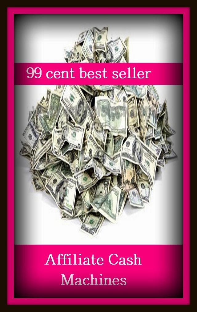 99 Cent Best Seller Affiliate Cash Machines ( online marketing, computer, workstation, play station, CPU, blog, web, net, online game, network, internet, cheat code, game, e mail, download, up load, keyword, software, bug, antivirus, search engine )