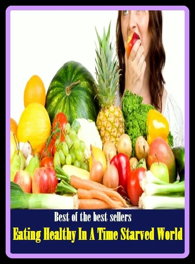 Best of the Best Sellers Eating Healthy In A Time Starved World ( eating apple, eating away, eating disorder, eating disorders, eating establishment, eating house, eating irons, eating place, eating utensil, eating your own dog food )