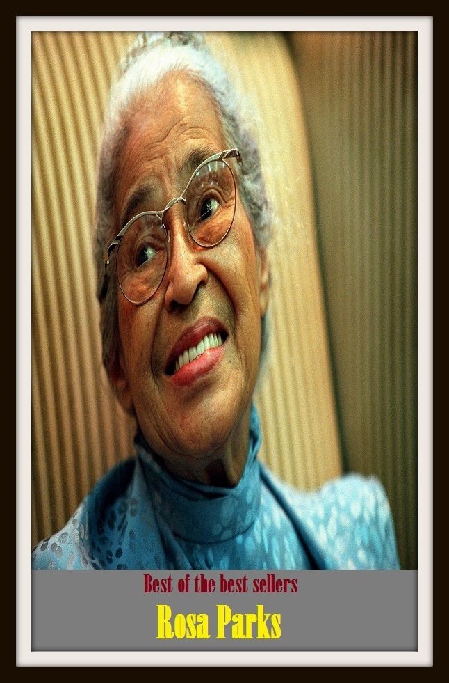 Best of the Sellers Rosa Parks ( autobiography, diary, journal, life, life story, memoir, picture, profile, sketch, confessions, experience, letter, life history, personal account )