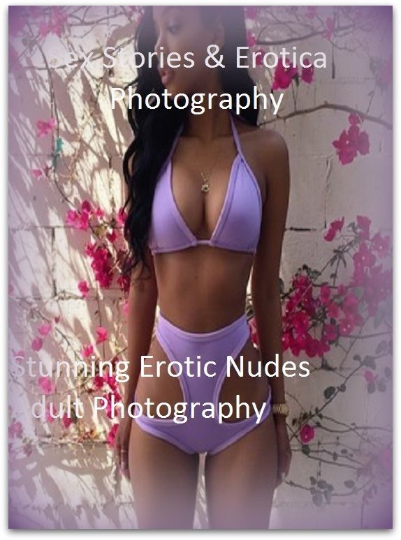 Sex Stories & Erotica Photography: Stunning Erotic Nudes Adult Photography ( Erotic Photography, Erotic Stories, Nude Photos, Naked , Adult Nudes, Breast, Domination, Bare Ass, Lesbian, She-male)