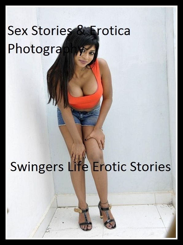 Sex Stories & Erotica Photography: Swingers Life Erotic Stories (Dominant Females Adult Sex Edition) ( Erotic Photography, Erotic Stories, Nude Photos, Naked , Adult Nudes, Breast, Domination, Bare Ass, Lesbian, She-male)
