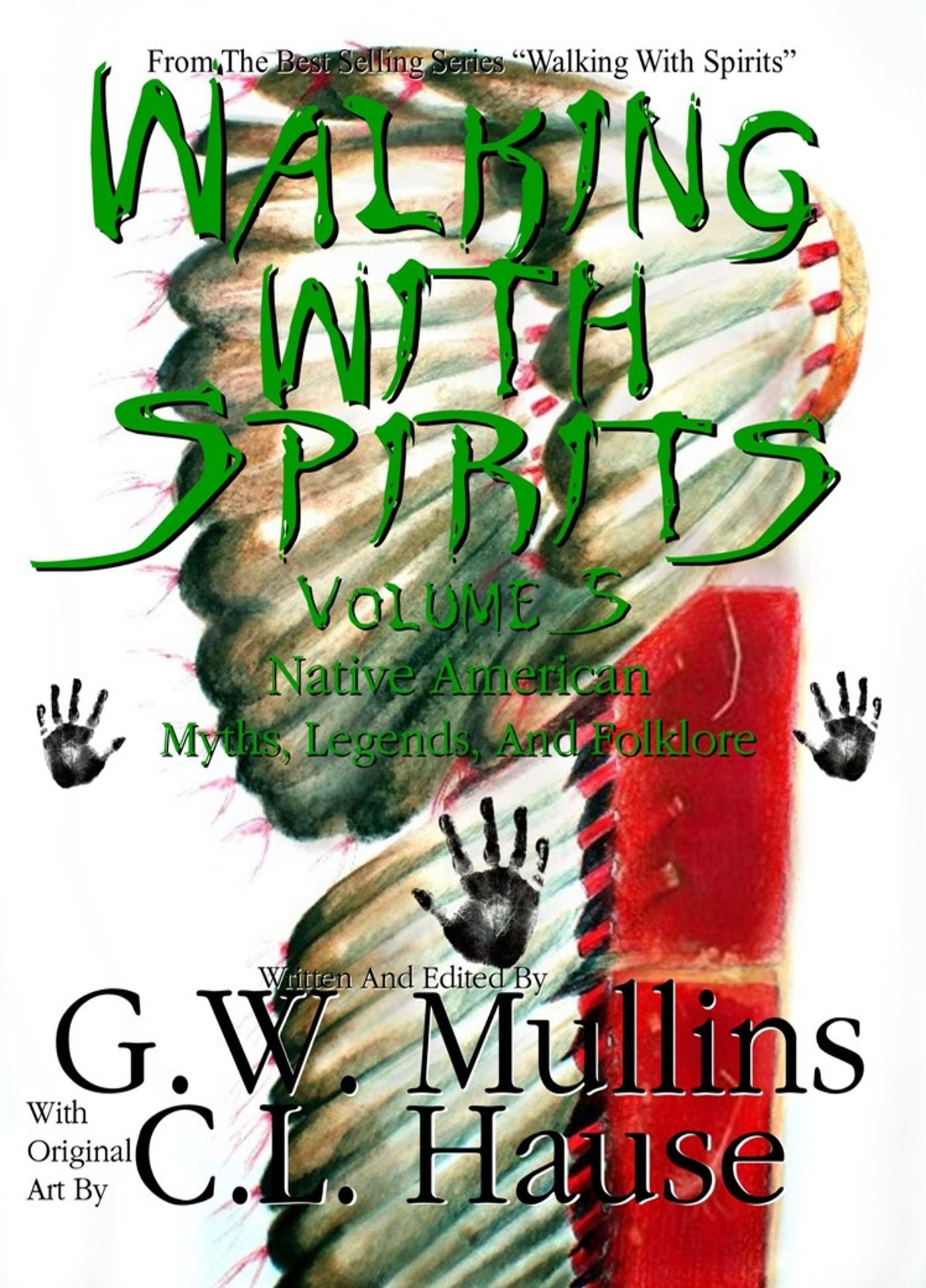 Walking With Spirits Volume 5 Native American Myths, Legends, And Folklore