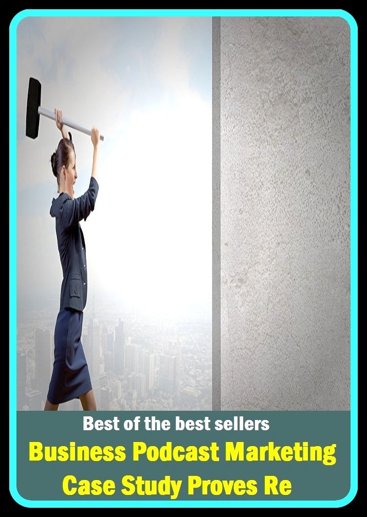 Best of best seller Business Podcast Marketing Case Study Proves Re (Buying, commerce, retailing, selling, purchasing, email, allotting, allotment, marketing, apportioning, apportionment, market, assessment)