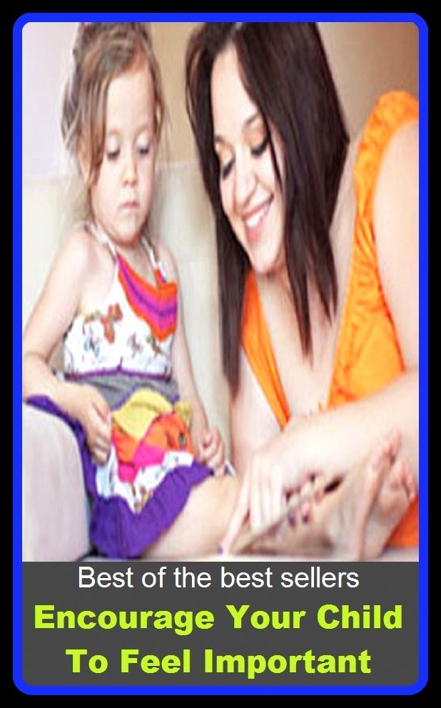 Best of the best sellers Encourage Your Child To Feel Important (encountered, encountered, encountering, encounters, encourage, encourage able, encouraged, encouragement, encourage, encouraging)