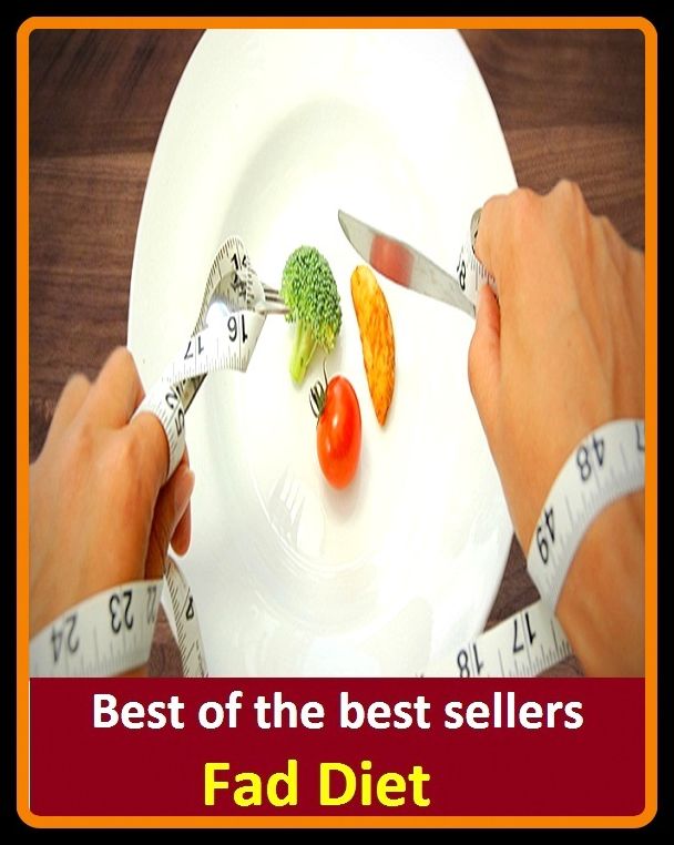 Best of the best sellers Fad Diet ( aliment, fare, feed, fodder, food, forage, nourishment, nutriment, nutrition, pabulum, provender, regimen, sustenance, viands, victuals)