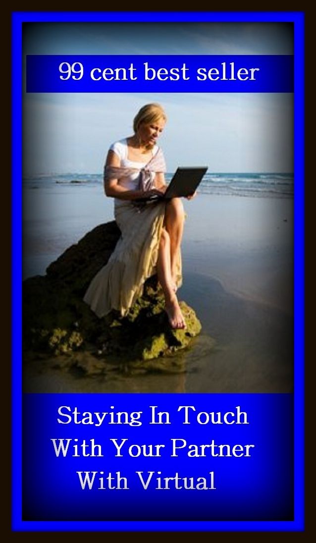 99 Cent Best Seller Staying In Touch With Your Partner With Virtual (basic, constructive, essential, fundamental, implicit, implied,in all but name, in conduct, in effect, in practice, indirect, potential.)
