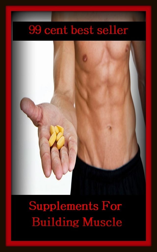 99 Cent Best Seller Supplements For Building Muscle (flesh, meat, tendon, tissue, beef, brawn, might, sinew, thew, hamstring)