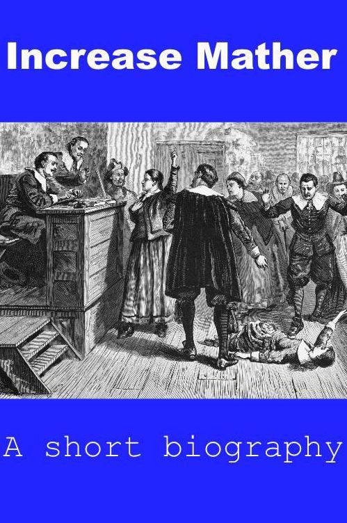Increase Mather, A short biography for kids