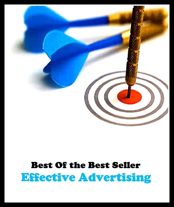 Best of the best sellers Effective Advertising ( branding, stigmatize, taint, disgrace, mark, assembly, gathering, marshalling, rally, survey, marketing, advertising, promotion, selling )