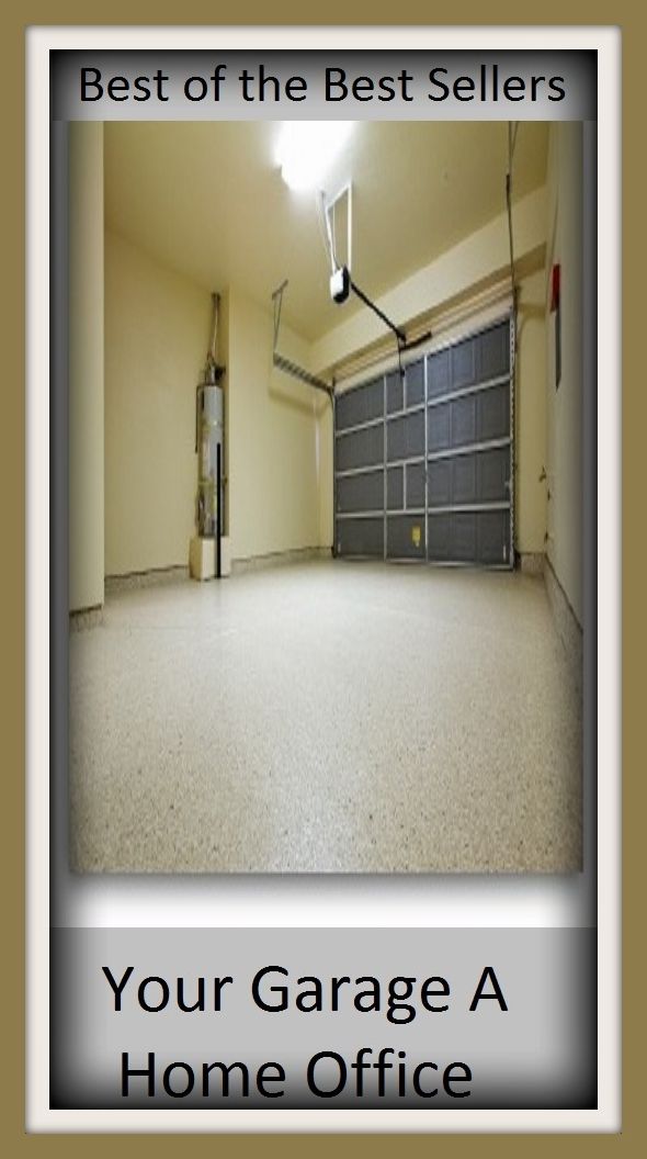 Best of the Best Sellers: "Your Garage A Home Office" (barn, parking lot, parking space, repair shop, shop, carport, savings, agglomeration, economy, saving, storage, amassment)
