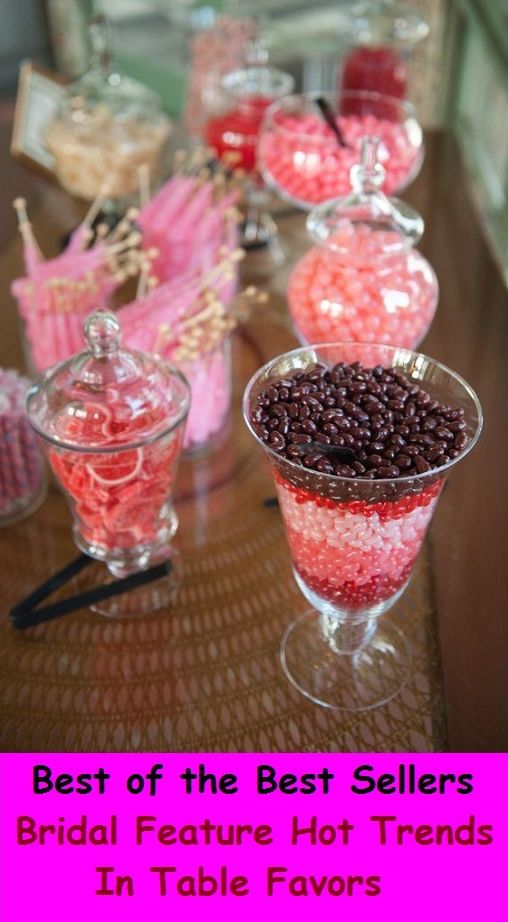 Best of the Best Sellers Bridal Feature Hot Trends In Table Favors (nuptial, spousal, conjugal, nubile, marital, hymenial, pre wedding, prothalamic,epethyalemic)