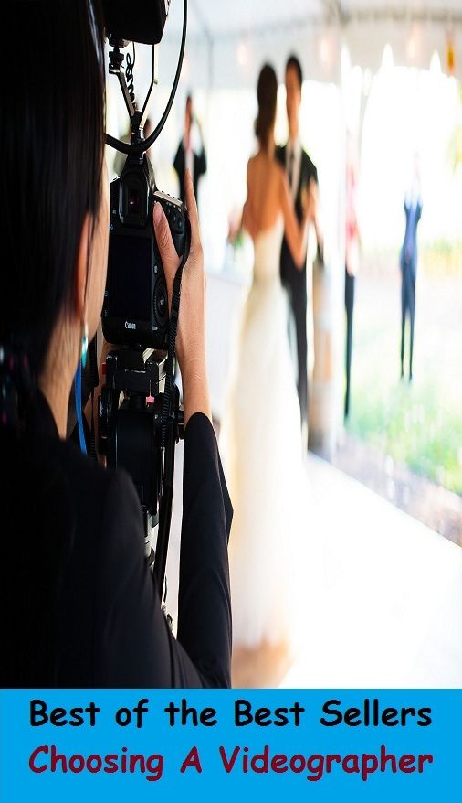 Best of the Best Sellers Choosing A Videographer(brodcast, program, canned, music video, tv, video recording, telicasting, reply, action replay)