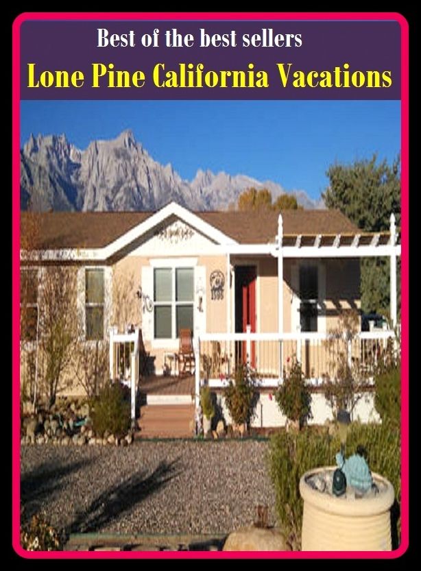 Best of the Best Sellers Lone Pine California Vacations (solitary, single, solo, unaccompanied, unescorted, alone, detached, isolated, lonely, private )