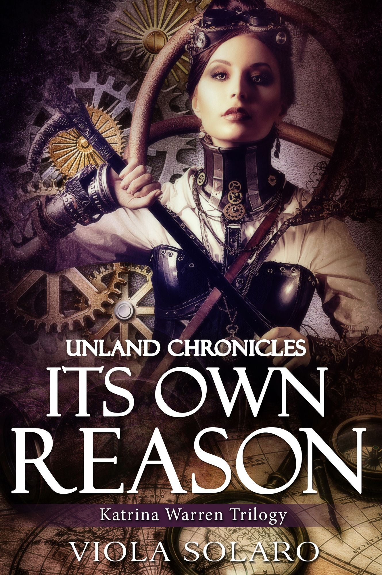 Its Own Reason: Unland Chronicles