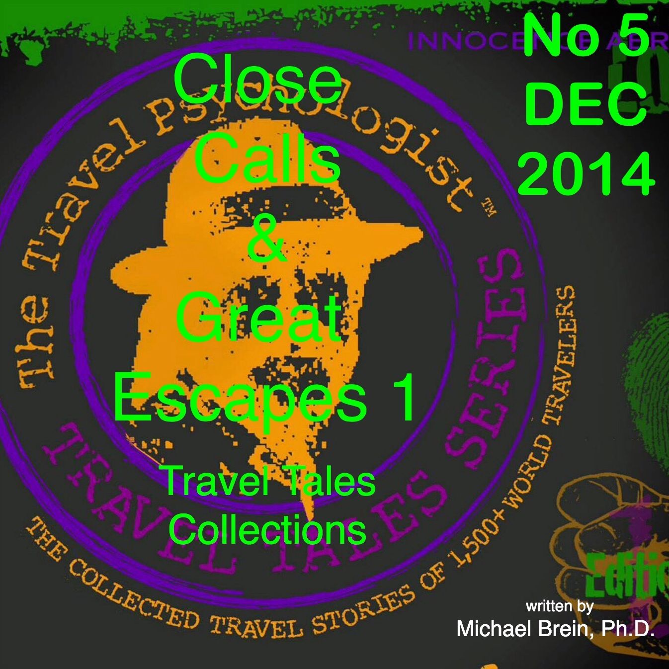 Travel Tales Collections No 5 DEC 2014 Close Calls & Great Escapes