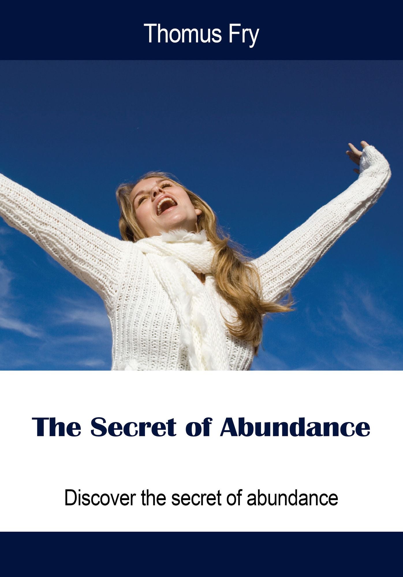The secret of abundance