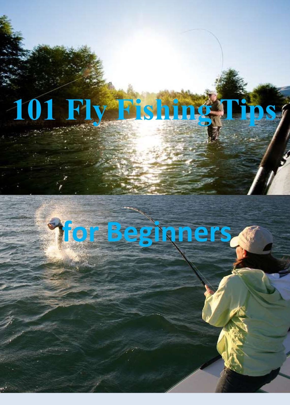 101 Fly Fishing Tips for Beginners