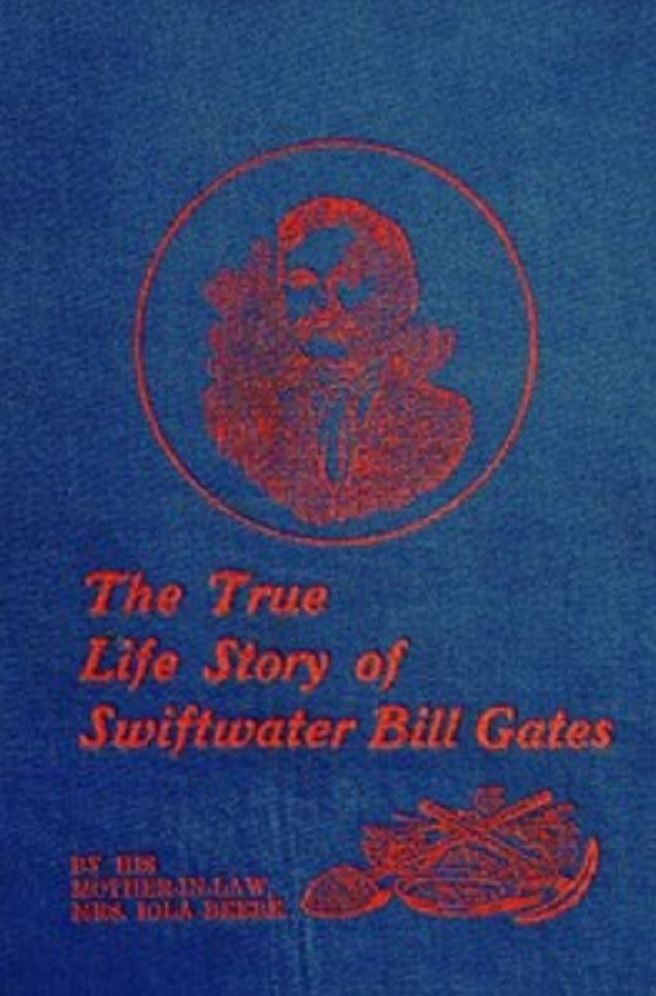 The True Life Story of Swiftwater Bill Gates (Illustrated)