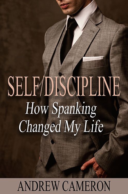 Self / Discipline: How Spanking Changed My Life