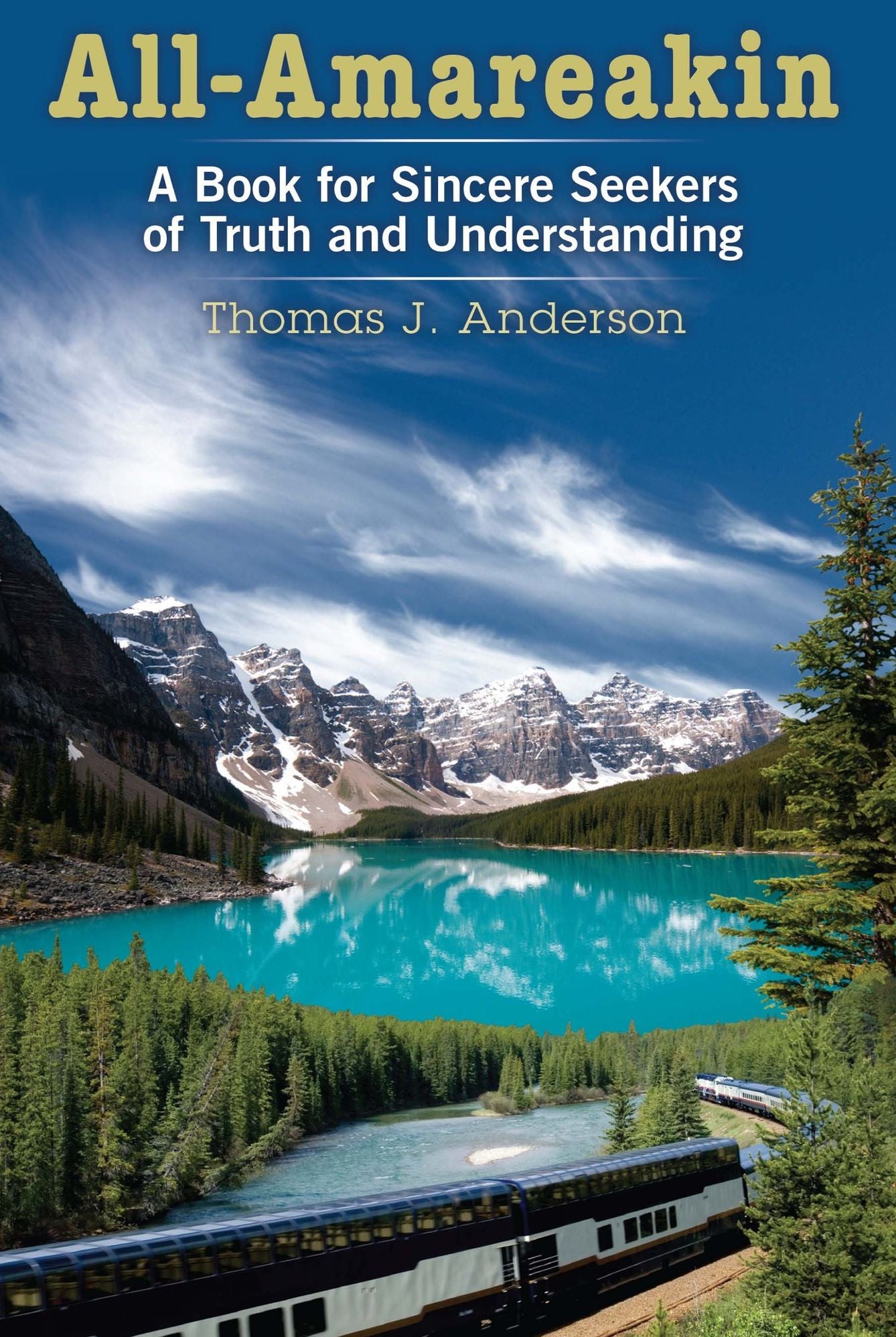All-Amareakin: A Book for Sincere Seekers of Truth and Understanding