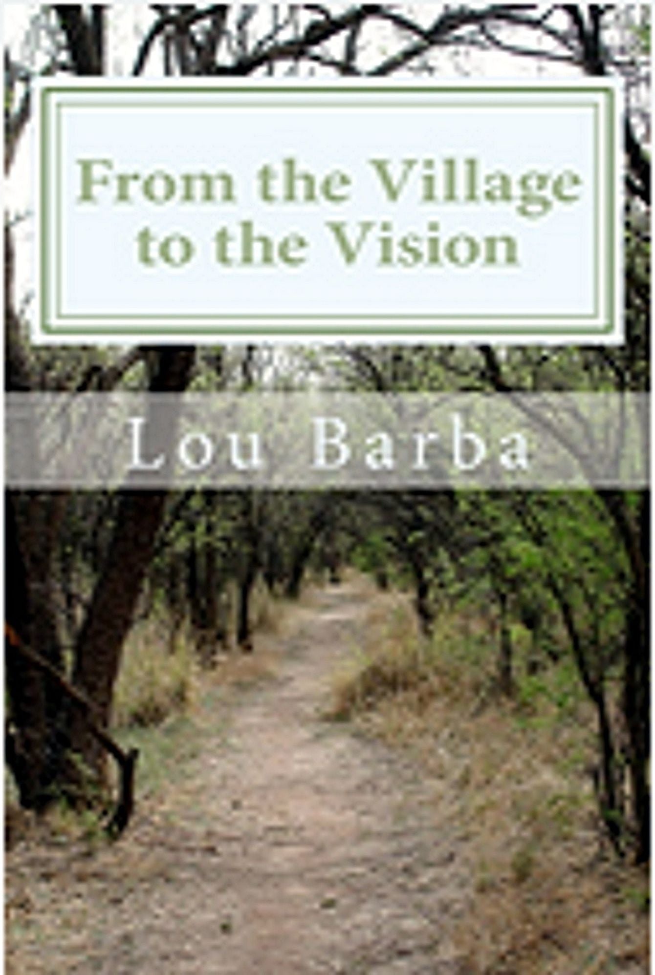 From The Village to the Vision