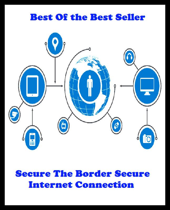 Best of the best sellers Secure The Border Secure Internet Conne ( online marketing, computer, hardware, blog, frequency, laptop, web, net, mobile, broadband, wifi, internet, bluetooth, wireless, e mail, download, up load )