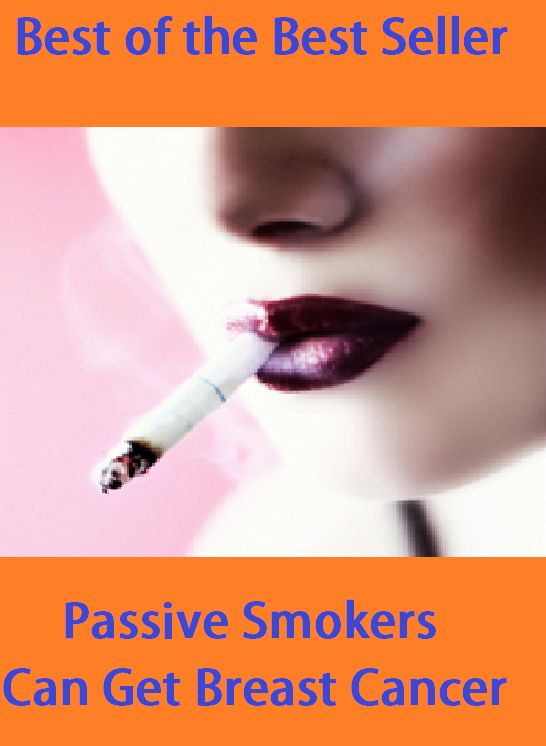 Best of the best sellers Passive Smokers Can Get Breast Cancer ( exercise, meditation, acupuncture, disease, digestive system, formula, medicine, remedy, fix, treatment, action, conduct, behavior, handling, gastrin, fitness, vitamins )