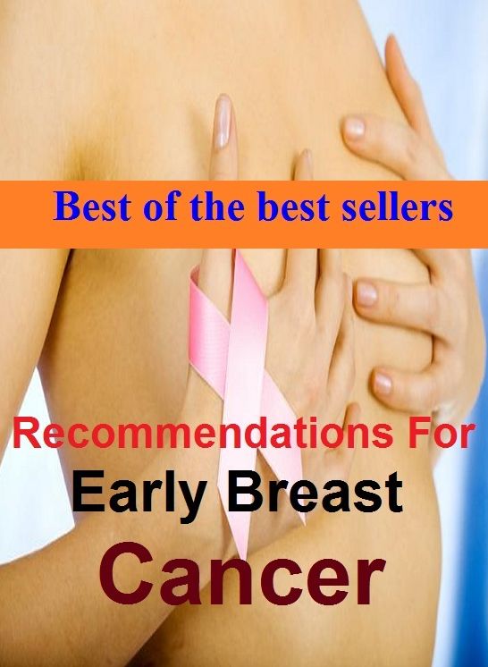 Best of the best sellers Recommendations For Early Breast Cancer ( exercise, meditation, acupuncture, disease, digestive system, formula, medicine, remedy, fix, treatment, action, conduct, behavior, handling, gastrin, fitness, vitamins )