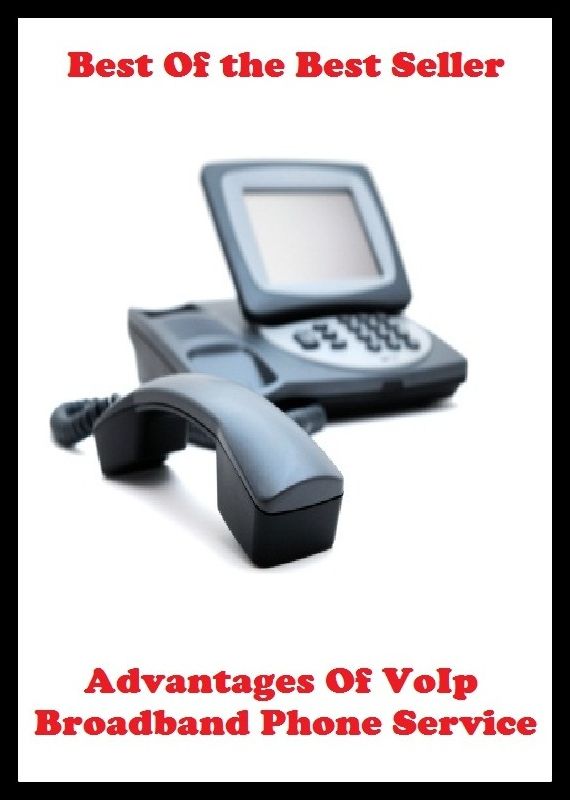 Best of the best sellers Advantages Of Vo Ip Broadband Phone Servi ( online marketing, computer, hardware, blog, frequency, laptop, web, net, mobile, broadband, wifi, internet, bluetooth, wireless, e mail, download, up load )