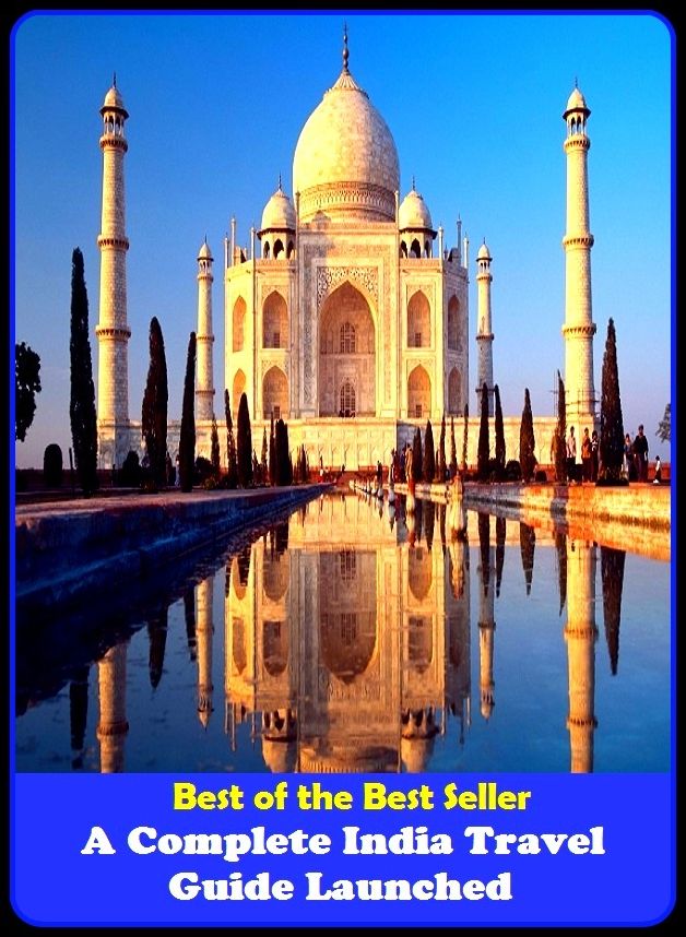 Best of the Best Sellers A Complete India Travel Guide Launched (journey, outing, tour, trek, excursion, ramble, roam, pass, circulate, move)