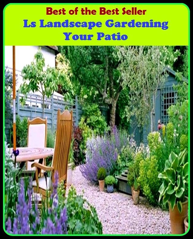 Best of The Best Sellers	Ls Landscape Gardening Your Patio (Orchard,Plantation, woodlet, grove,plantation, grove, vineyard, fruit garden, coppice, thicke)