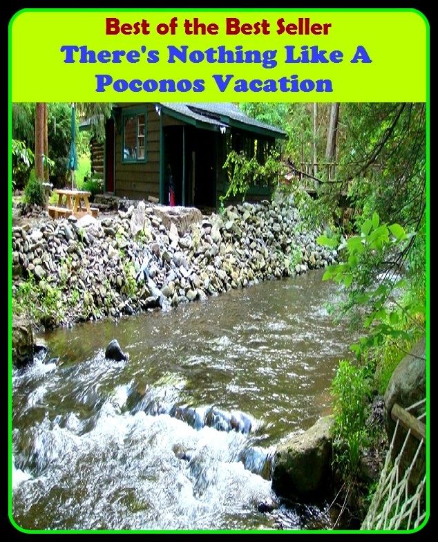 Best of the Best Sellers There S Nothing Like A Poconos Vacation (layoff, break, holiday, rest, leave, fiesta, respite, intermission, recess, spell)