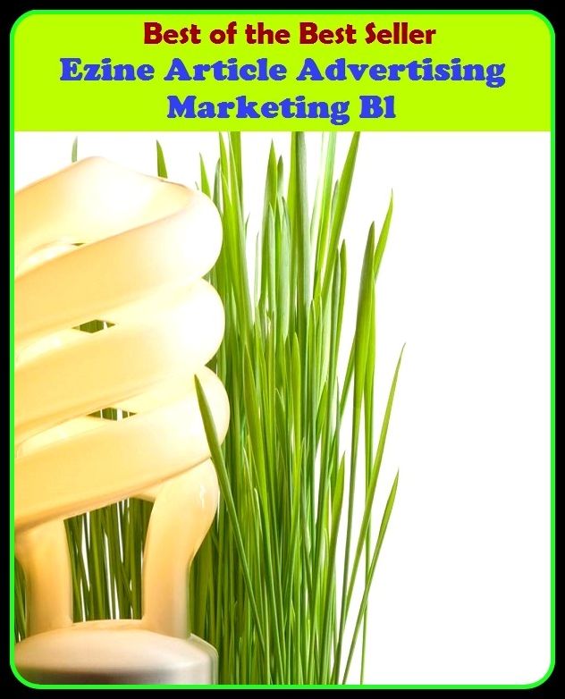 Best of the Best Sellers Ezine Article Advertising Marketing Bl (announcement, buildup, hype, announcing, displaying, pitch, ballyhoo, exhibiting, plug, billing, exhibition, posting, blasting, exposition)