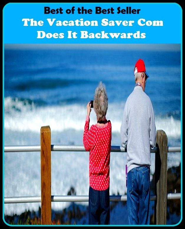 Best of the Best Sellers The Vacation Saver Com Does It Backwards (layoff, break, holiday, rest, leave, fiesta, respite, intermission, recess, spell)
