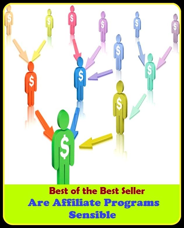 Best of the Best Sellers Are Affiliate Programs Sensible(bill, business, curriculum, plan, schedule, affairs, appointments, arrangement, bulletin, calender)