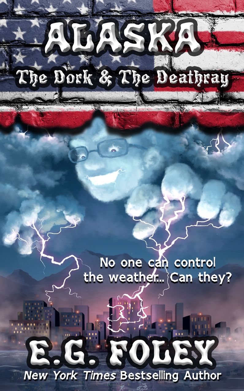 The Dork and the Deathray (50 States of Fear: Alaska)
