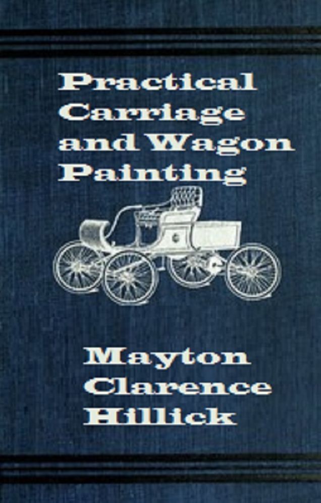 Practical Carriage and Wagon Painting (Illustrated)
