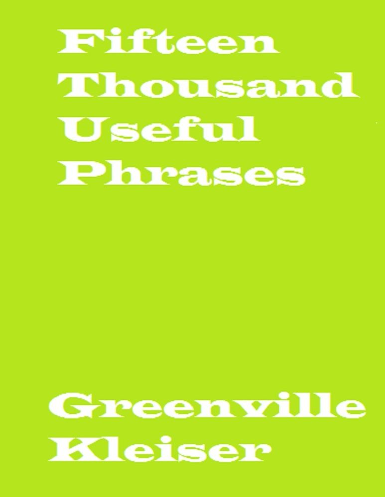 Fifteen Thousand Useful Phrases (Unabridged)