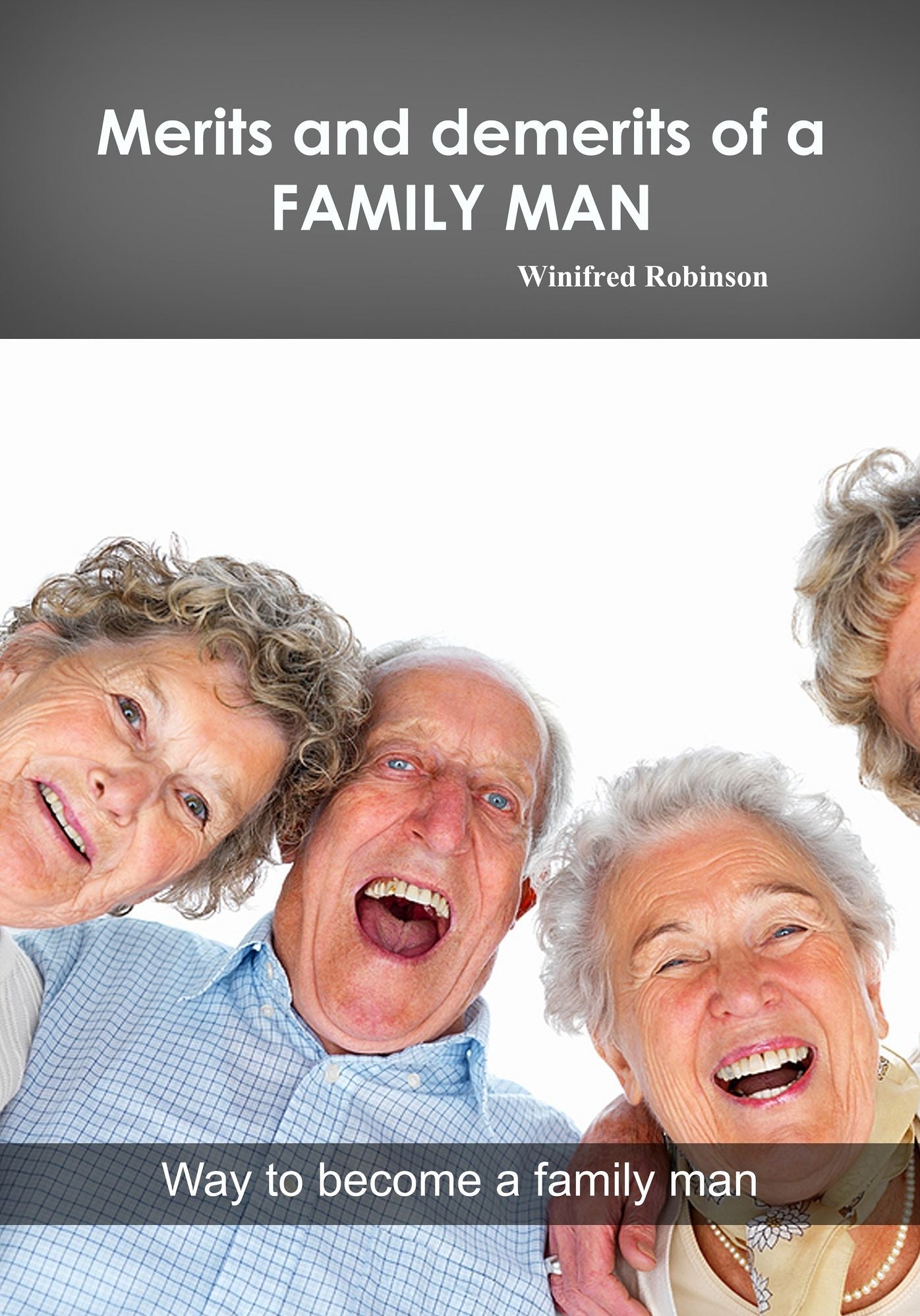 Merits and demerits of a family man