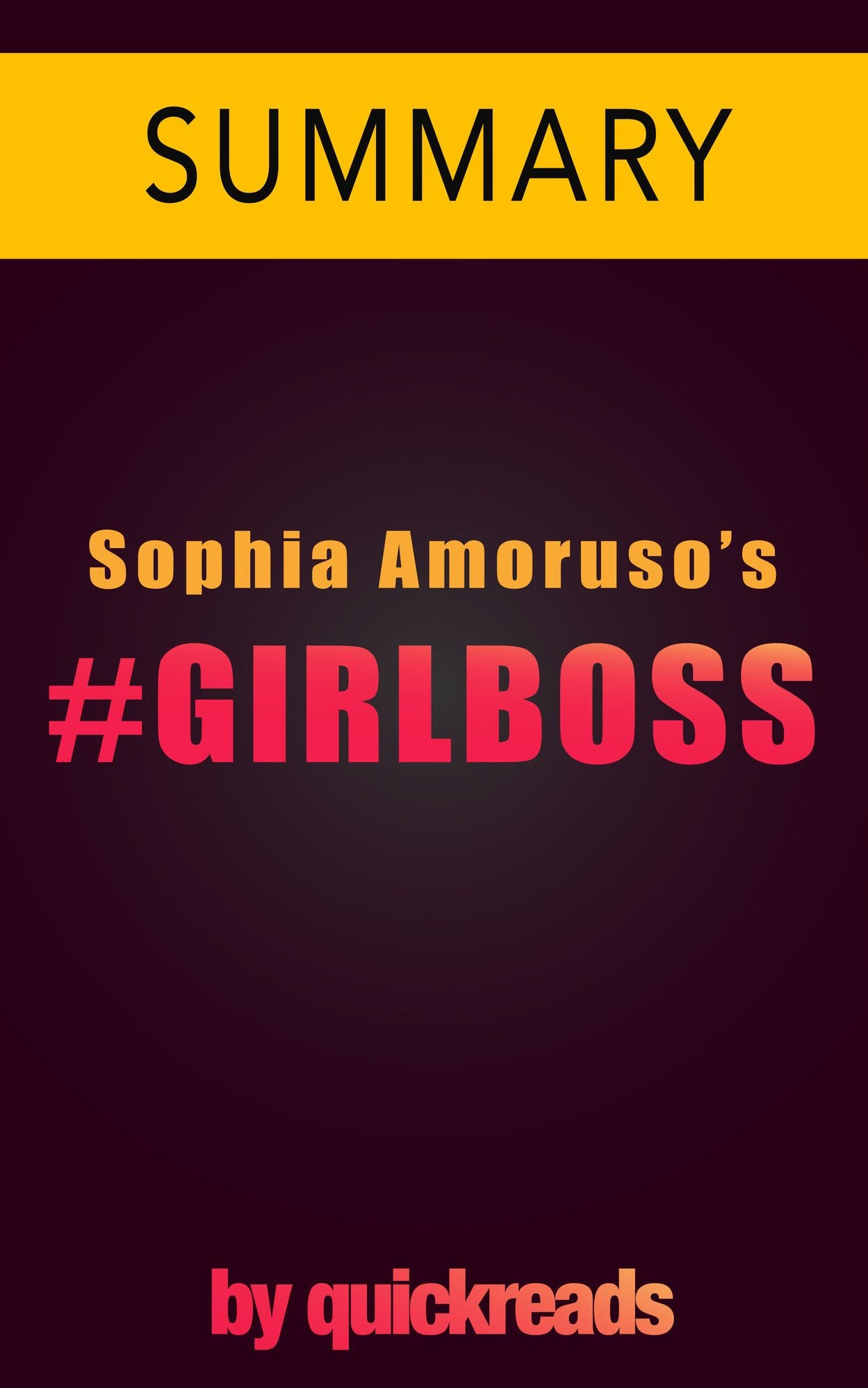 #Girlboss by Sophia Amoruso - Summary