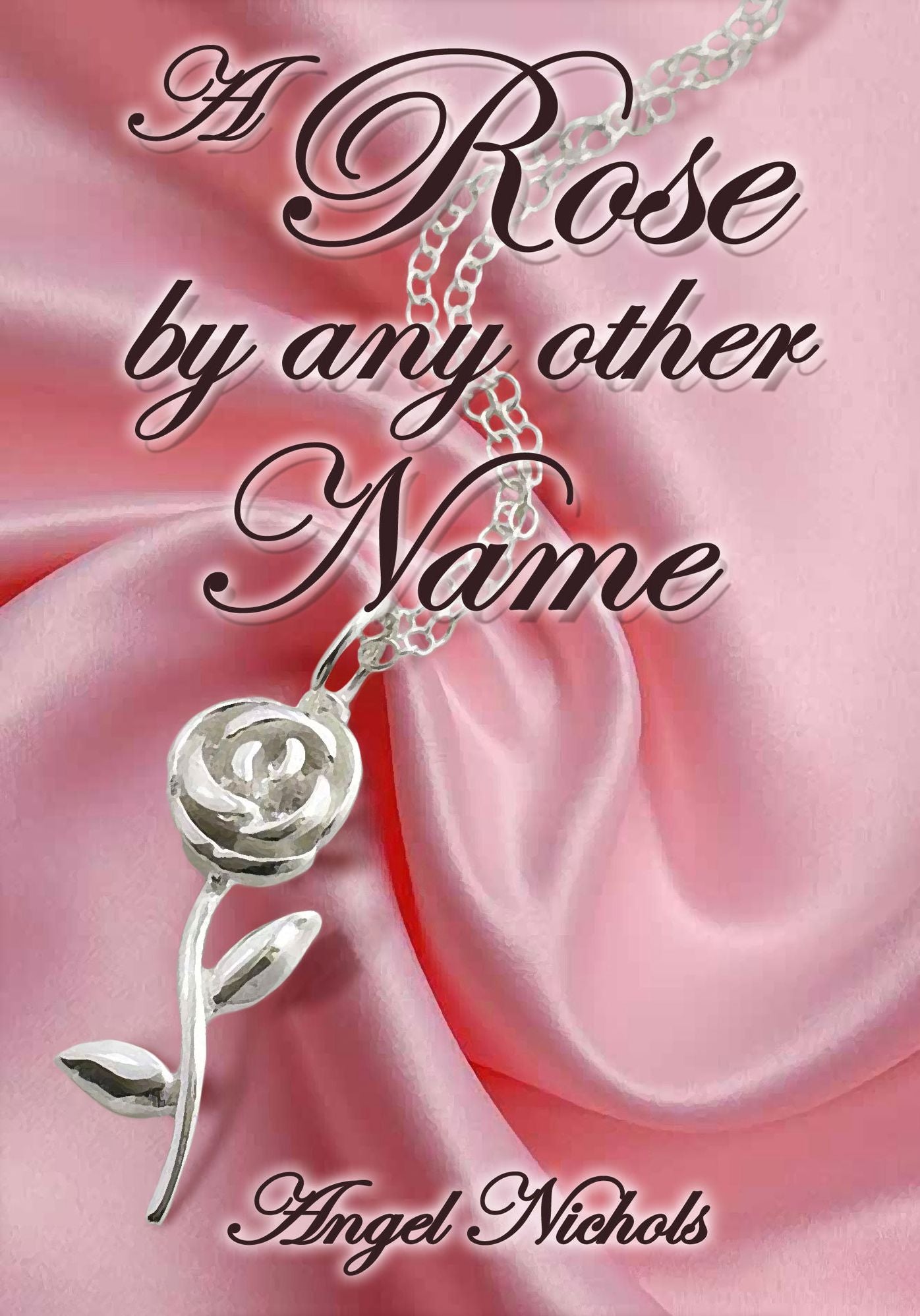 A Rose by Any Other Name