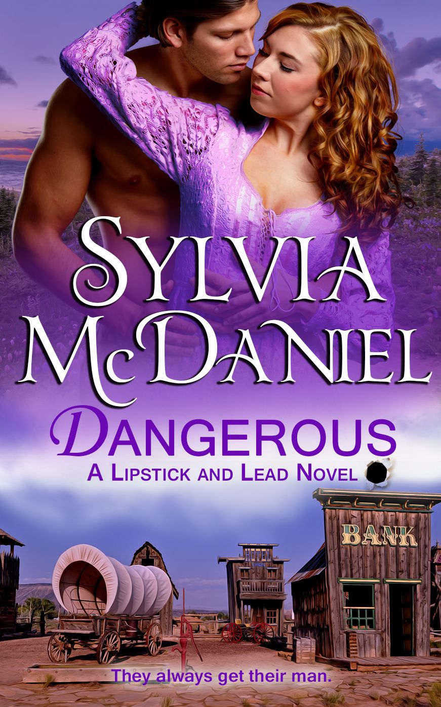Dangerous: A Western Historical Romance (Lipstick and Lead Series #3)