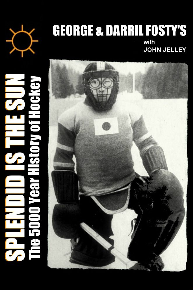 Splendid is the Sun: The 5,000 Year History of Hockey
