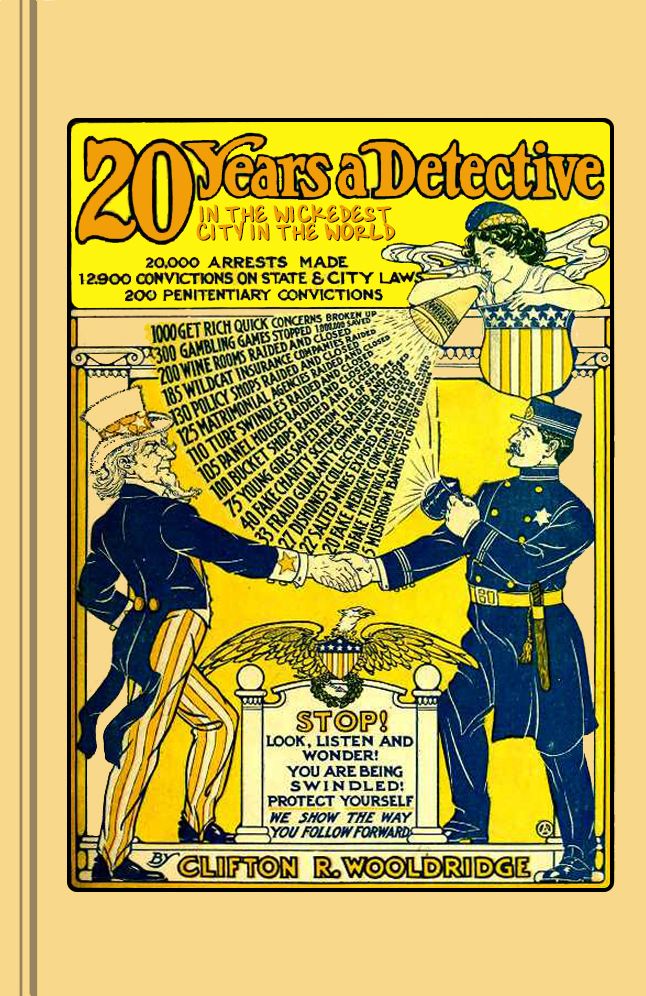 Twenty Years a Detective: in the Wickedest City in the World