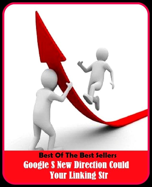 Best of the Best Sellers Google S New Direction Could Your Linking Str (new dealer, new Delhi, new democrat, new democratic, new democratic party, new divide, new earth solutions, new economic policy, new economy, new edition)