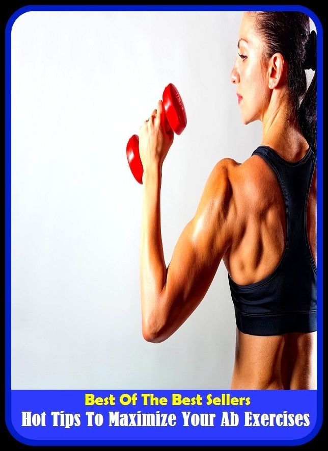 Best of the Best Sellers Hot Tips To Maximize Your Ab Exercises (hot tap, hot tear, hot tearing, hot temperature, hot ticket, hot to trot, hot toddy, hot topic, hot trod, hot tub)