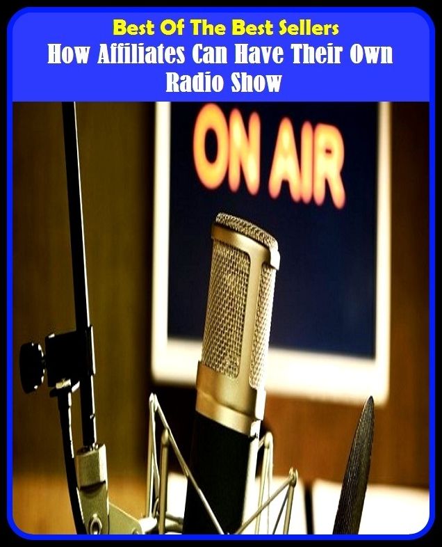 Best of the Best Sellers How Affiliates Can Have Their Own Radio Show (hover port, hover train, how, how about, how about you, how come, how do you do, how do you do?, how does it work, how green was my valley)