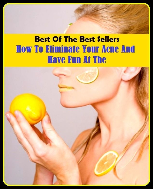 Best of the Best Sellers How To Eliminate Your Acne And Have Fun At The (elm, climate, eliminate, eliminate, eliminate, eliminated, eliminating, elimination, elimination diet, elimination disorders)